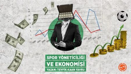 Spor Ekonomisi: Kulüplerin Mali Durumu ve Sponsorluk Anlaşmaları