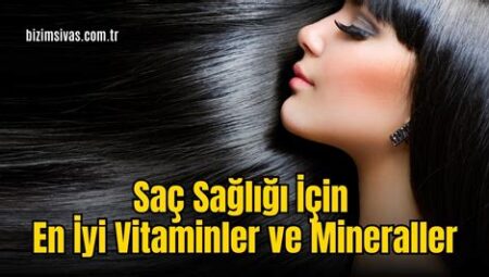 Vitaminler ve Saç Sağlığı: Saç Dökülmesini Önleme ve Saçların Güçlenmesi